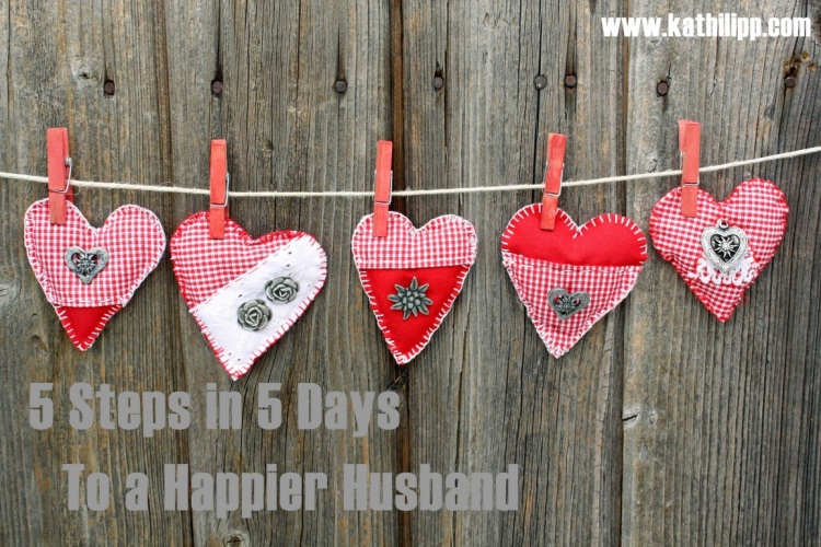 5 Steps in 5 Days to a Happier Husband